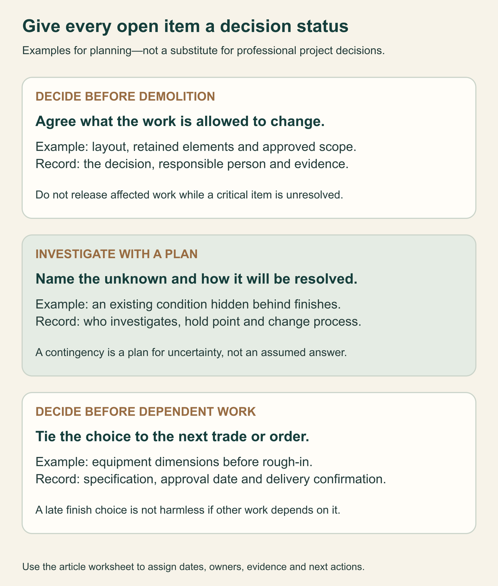 Three decision categories: decide before demolition, investigate with a plan, or decide before dependent work, with examples and records to keep.